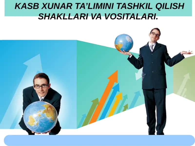 KASB XUNAR TA’LIMINI TASHKILQILISHSHAKLLARI VA VOSITALARI 1