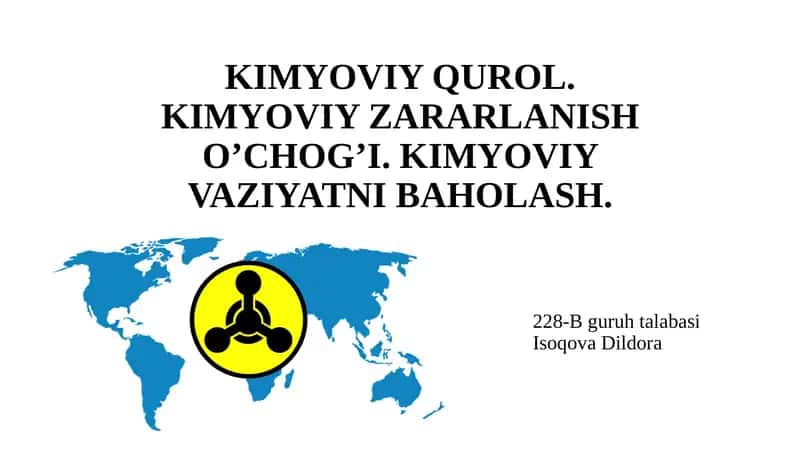 KIMYOVIY QUROL. KIMYOVIY ZАRАRLАNISH О’CHОG’I. KIMYOVIY VAZIYATNI BAHOLASH. 1