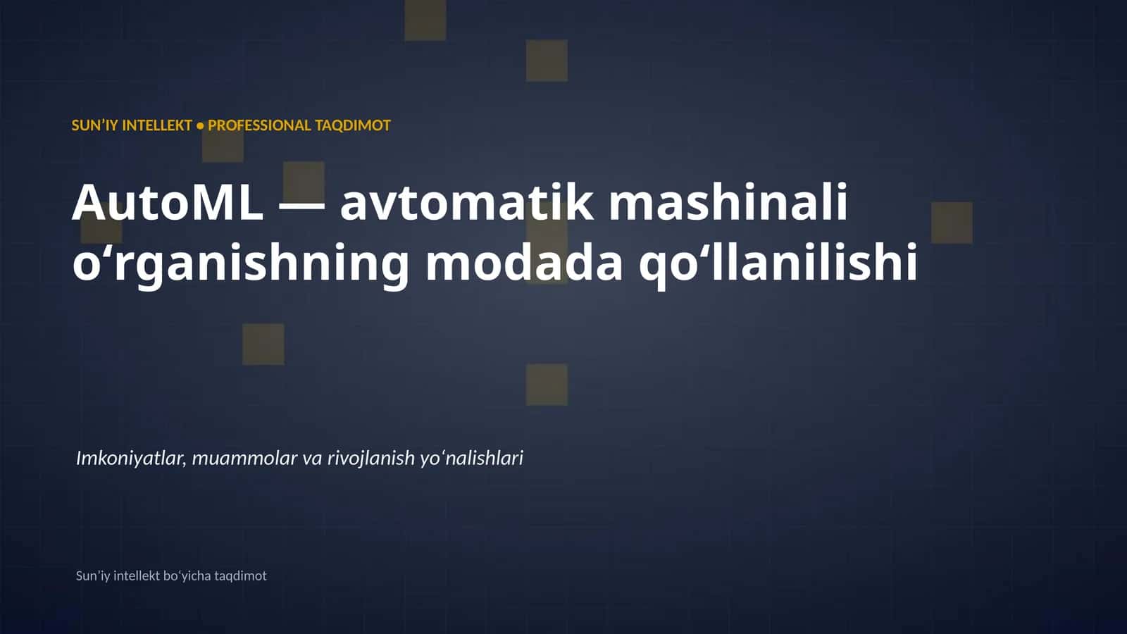 SUNʼIY INTELLEKT • PROFESSIONAL TAQDIMOT 1