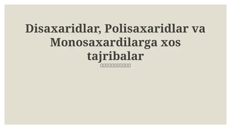 Monosaxaridlar, Disaxaridlar va Polisaxaridlar: Umumiy Testlar va Reaktivlar 1