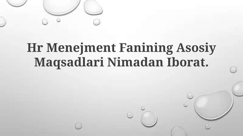 HrMenejment Fanining Asosiy Maqsadlari NimadanIborat 1