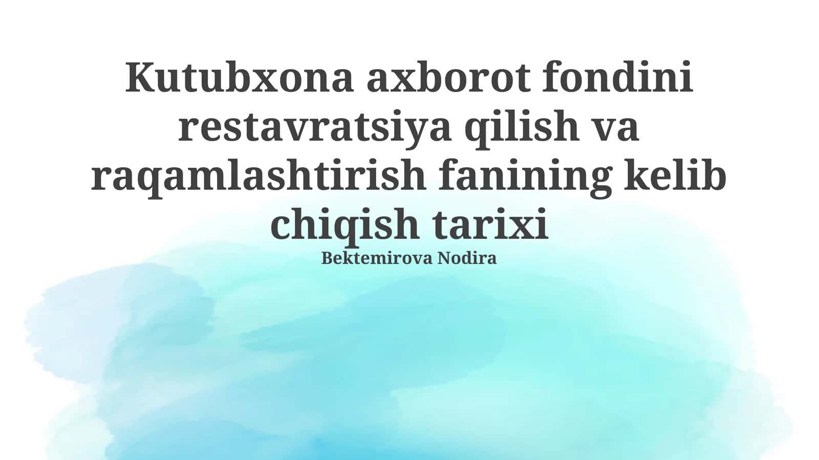 Kutubxona axborot fondini restavratsiya qilish va raqamlashtirish fanining kelib chiqish tarixi 1
