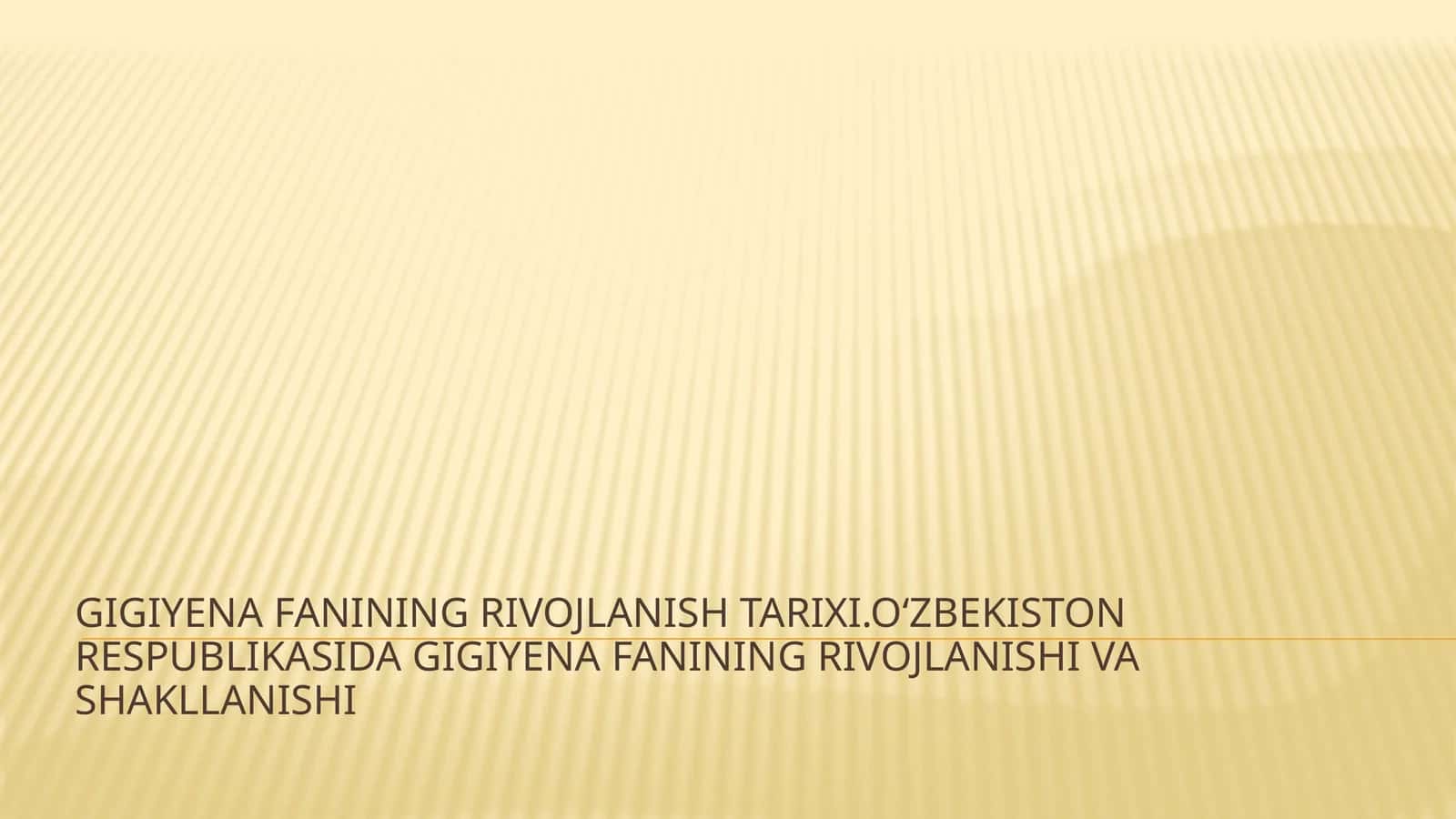 Gigiyena fanining rivojlanish tarixi.oʻzbekiston Respublikasida gigiyena fanining rivojlanishi va shakllanishi 1