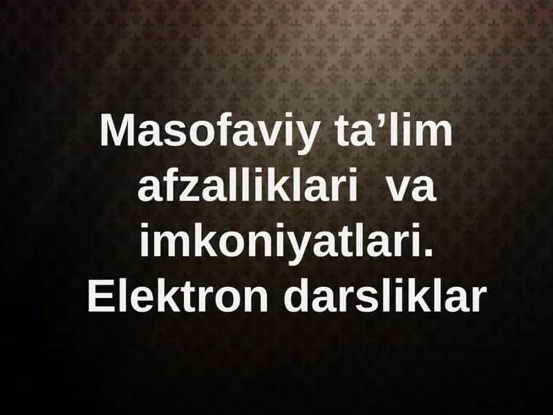 Masofaviy ta’lim 1