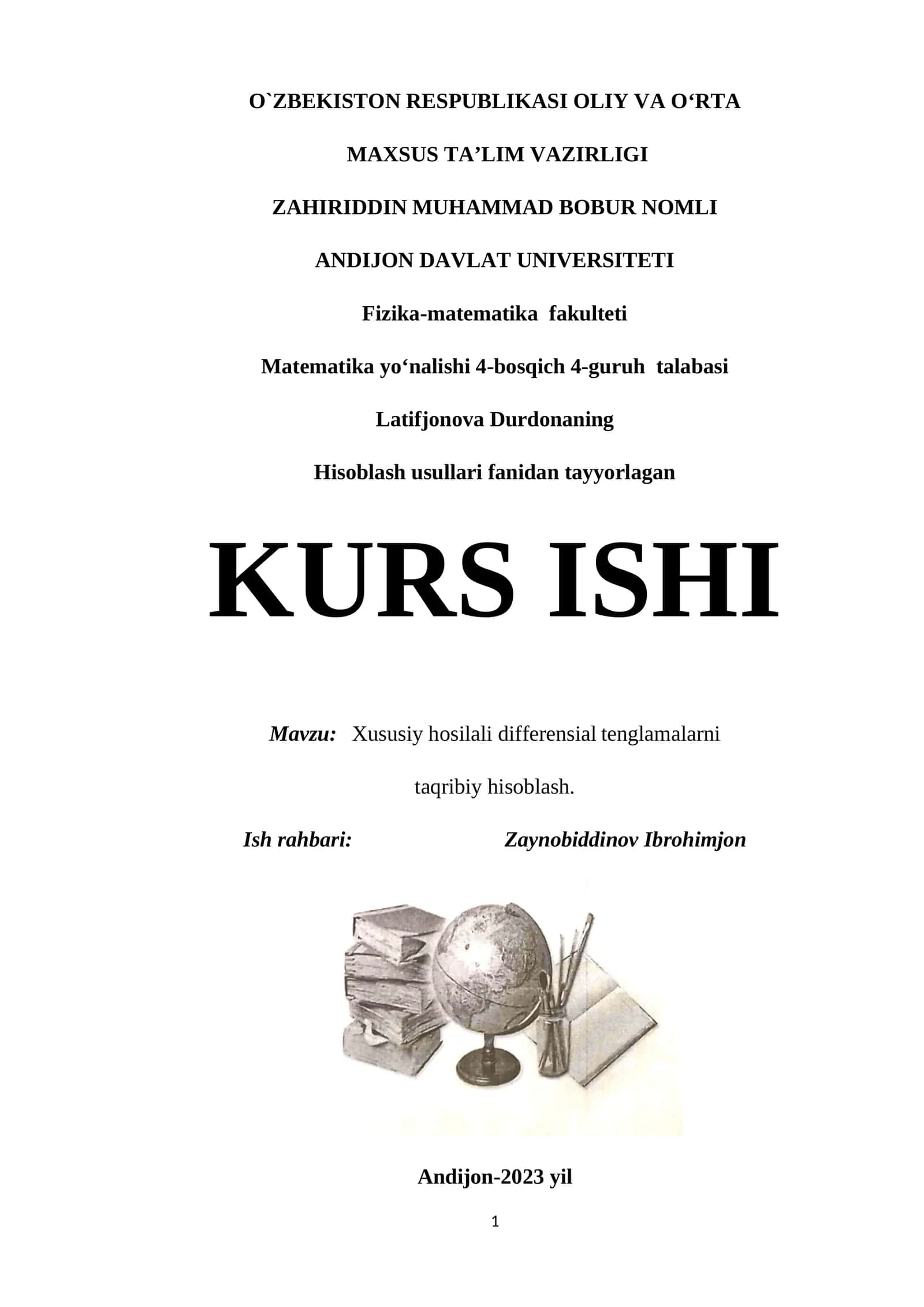 Zaynobiddinov Ibrohimjon "Xususiy hosilali differensial tenglamalarni taqribiy hisoblash" KURS ISHI 1