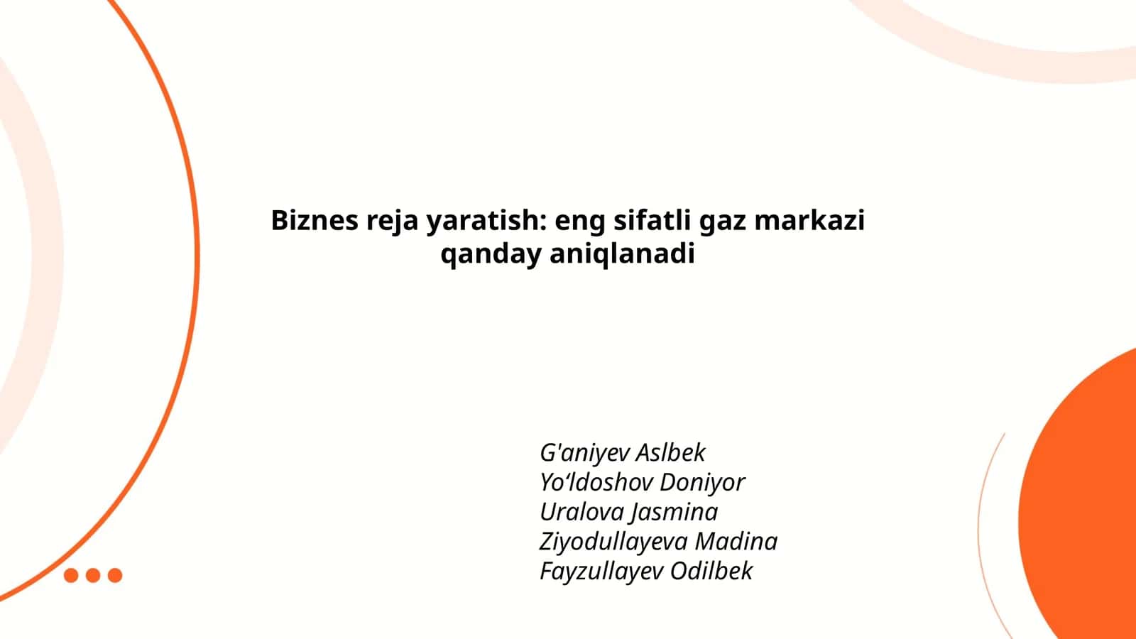 Biznes reja yaratish: eng sifatli gaz markazi qanday aniqlanadi 1