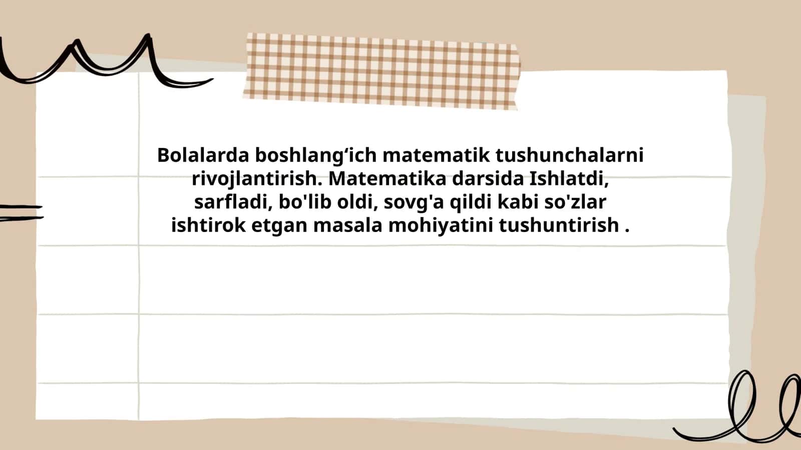 Bolalarda boshlangʻich matematik tushunchalarni rivojlantirish. Matematika darsida Ishlatdi, sarfladi, bo'lib oldi, sovg'a qildi kabi so'zlar ishtirok etgan masala mohiyatini tushuntirish 1
