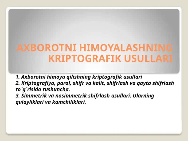 AXBOROTNI HIMOYALASHNING KRIPTOGRAFIK USULLARI 1