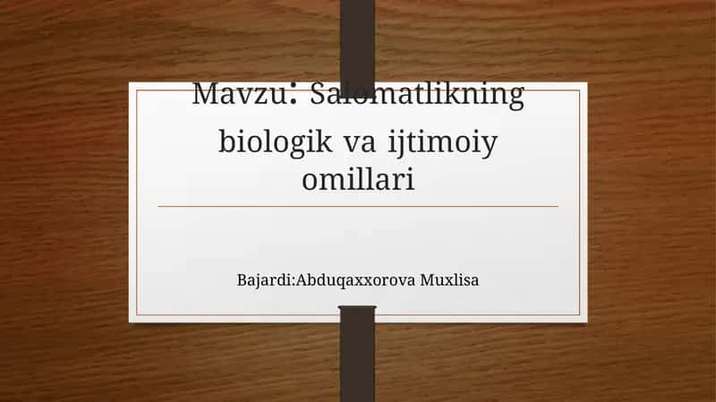 Salomatlikning biologik va ijtimoiy omillari 1