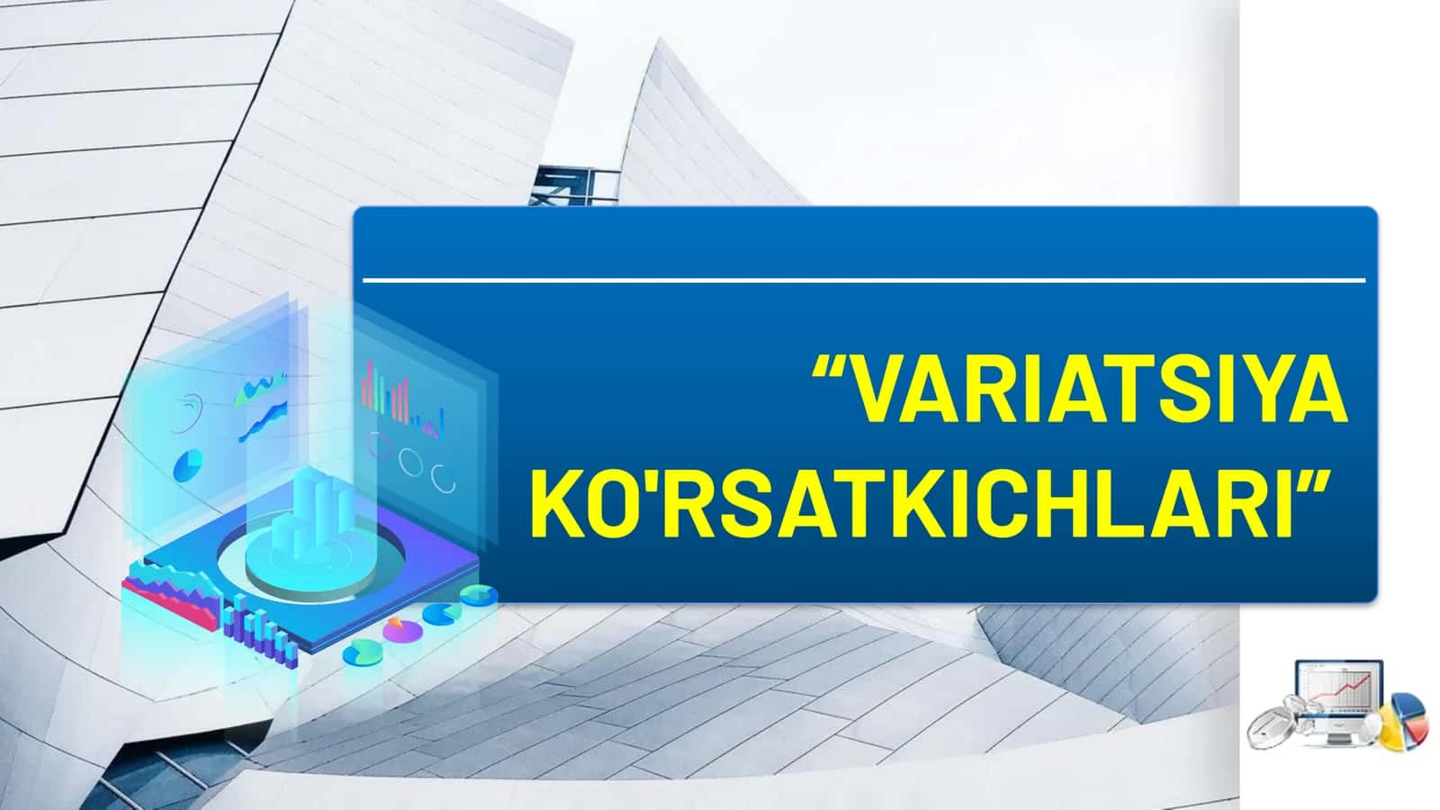“VARIATSIYA KO'RSATKICHLARI” 1