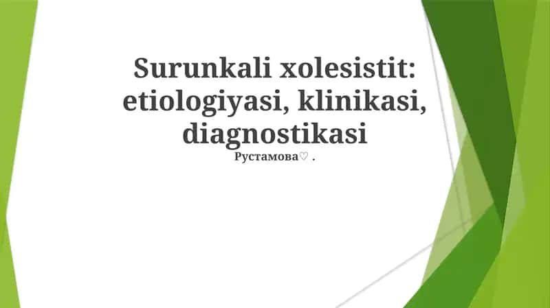 Surunkali xolesistit: etiologiyasi, klinikasi, diagnostikasi 1