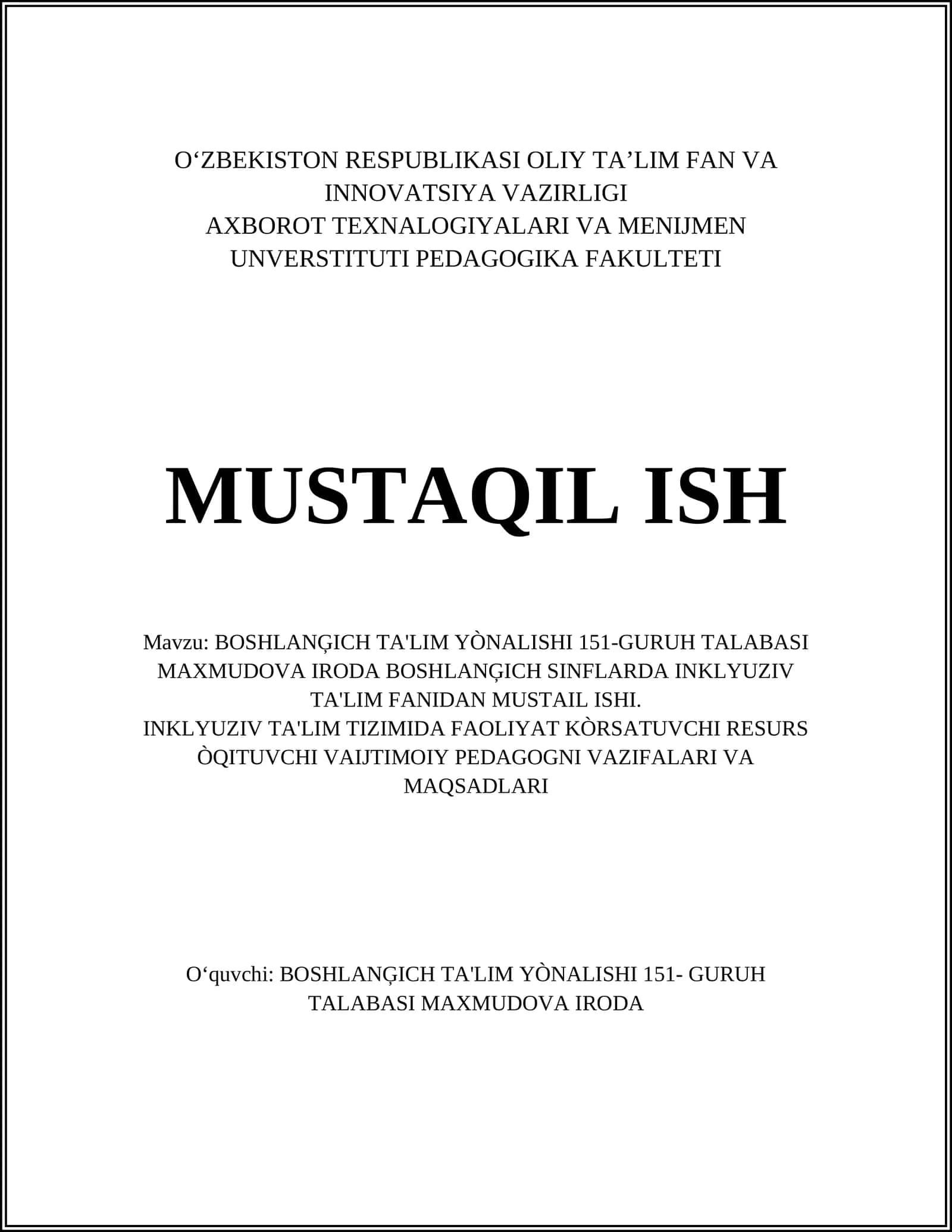 BOSHLANĢICH TA'LIM YÒNALISHI 151-GURUH TALABASI MAXMUDOVA IRODA 1