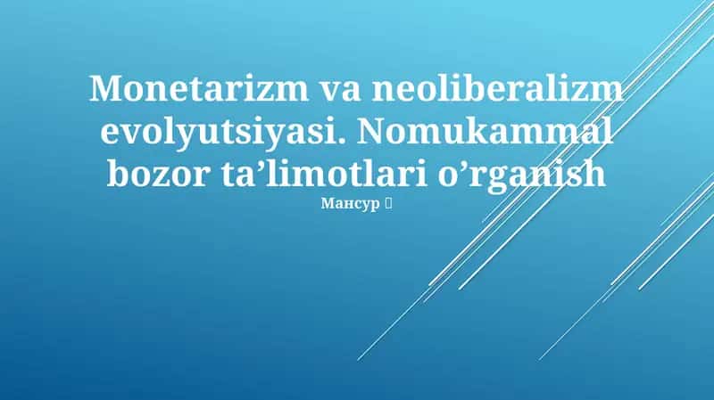Monetarizm va neoliberalizm evolyutsiyasi 1