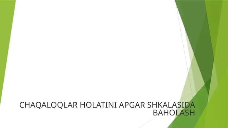 CHAQALOQLAR HOLATINI APGAR SHKALASIDA BAHOLASH 1