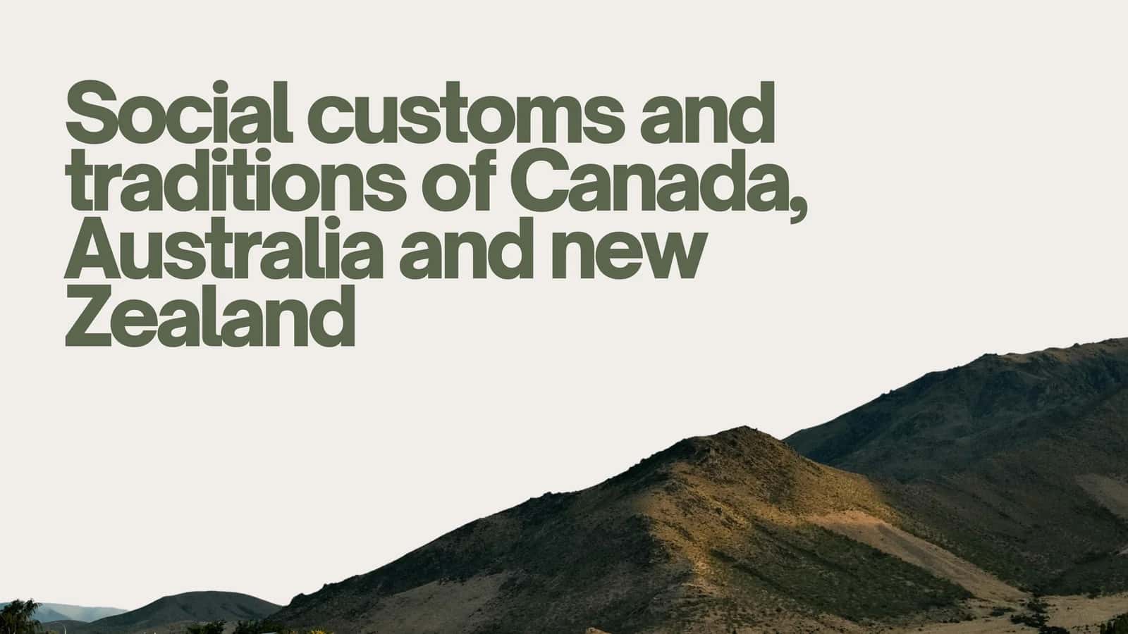 Social customs and traditions of Canada, Australia and new Zealand 1