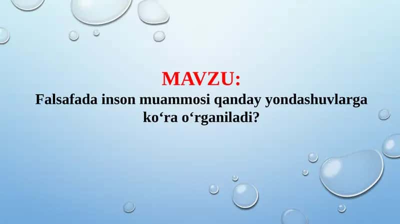 Falsafada inson muammosi qanday yondashuvlarga koʻra oʻrganiladi? TAQDIMOT 1