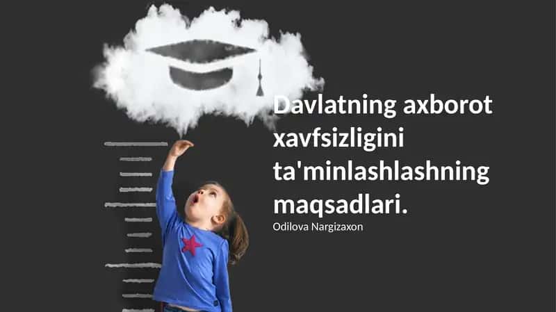 Davlatning axborot xavfsizligini ta'minlashlashning maqsadlari 1