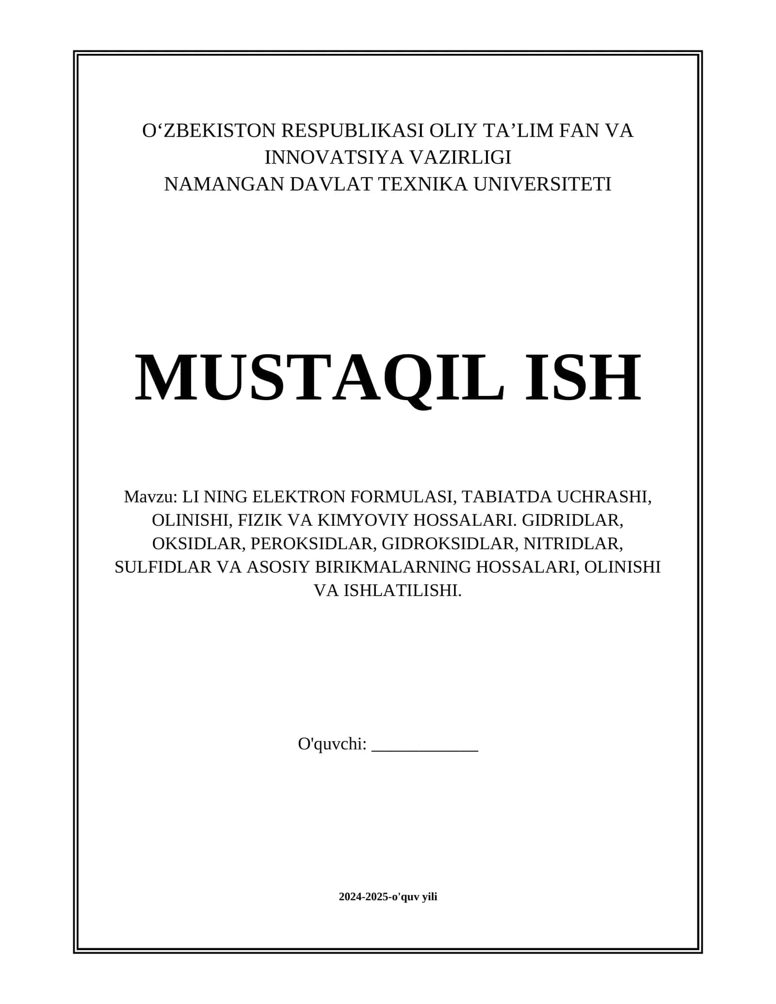 LI NING ELEKTRON FORMULASI, TABIATDA UCHRASHI, OLINISHI, FIZIK VA KIMYOVIY HOSSALARI. GIDRIDLAR, OKSIDLAR, PEROKSIDLAR, GIDROKSIDLAR, NITRIDLAR, SULFIDLAR VA ASOSIY BIRIKMALARNING HOSSALARI, OLINISHI VA ISHLATILISHI. 1