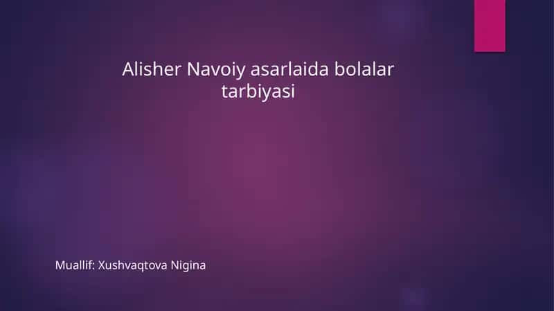 Alisher Navoiy asarlaida bolalar tarbiyasi 1