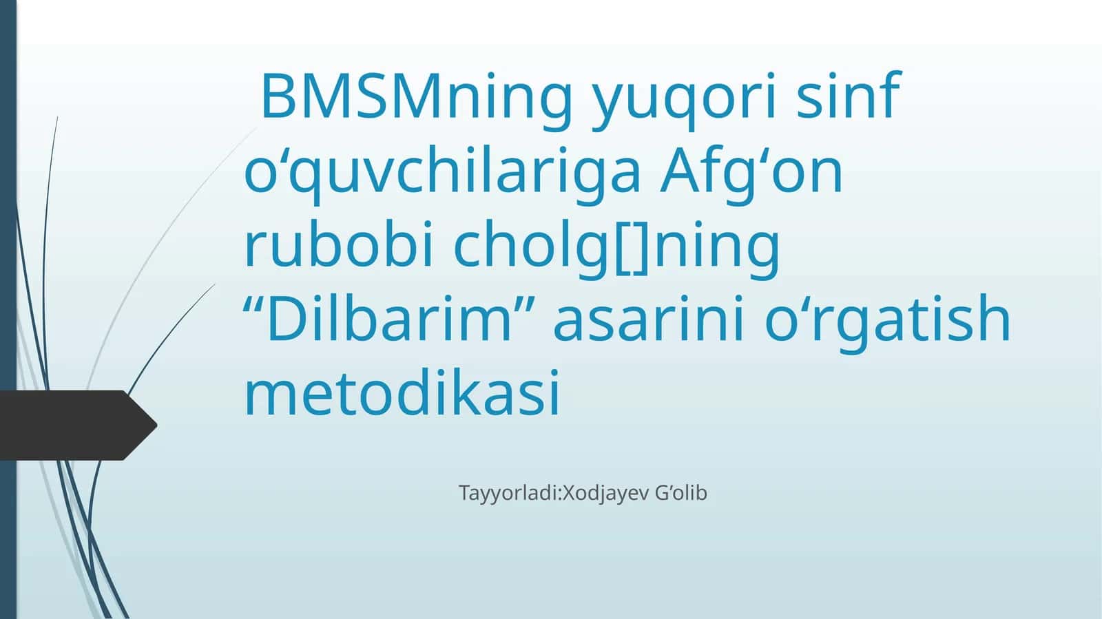 BMSMning yuqori sinf o‘quvchilariga Afgʻon rubobi cholg[]ning “Dilbarim” asarini o‘rgatish metodikasi 1