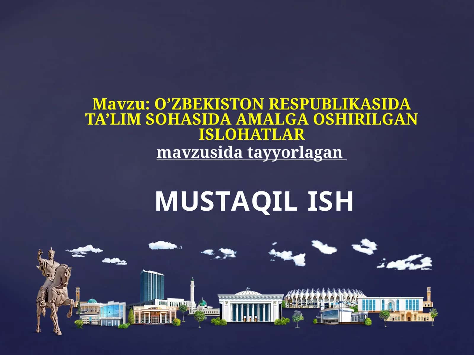 O’ZBEKISTON RESPUBLIKASIDA TA’LIM SOHASIDA AMALGA OSHIRILGAN ISLOHATLAR 1
