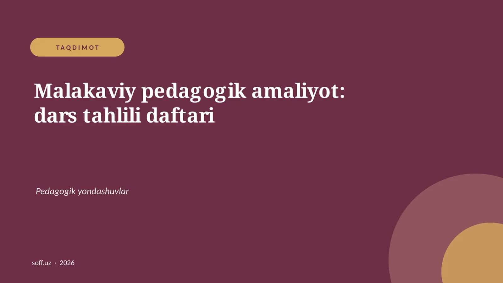Malakaviy pedagogik amaliyot: dars tahlili daftari 1
