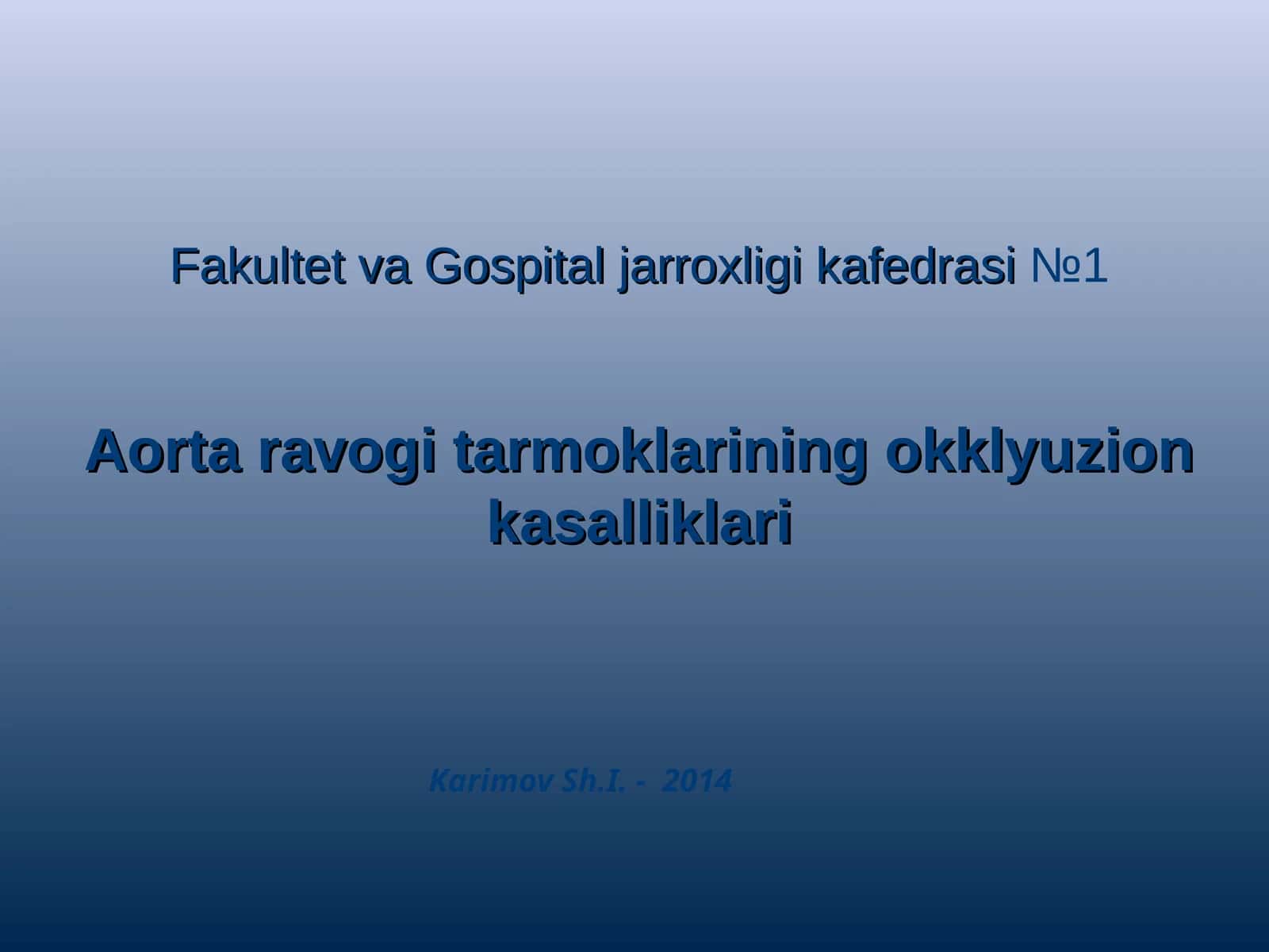 Aorta ravogi tarmoklarining okklyuzion kasalliklari 1