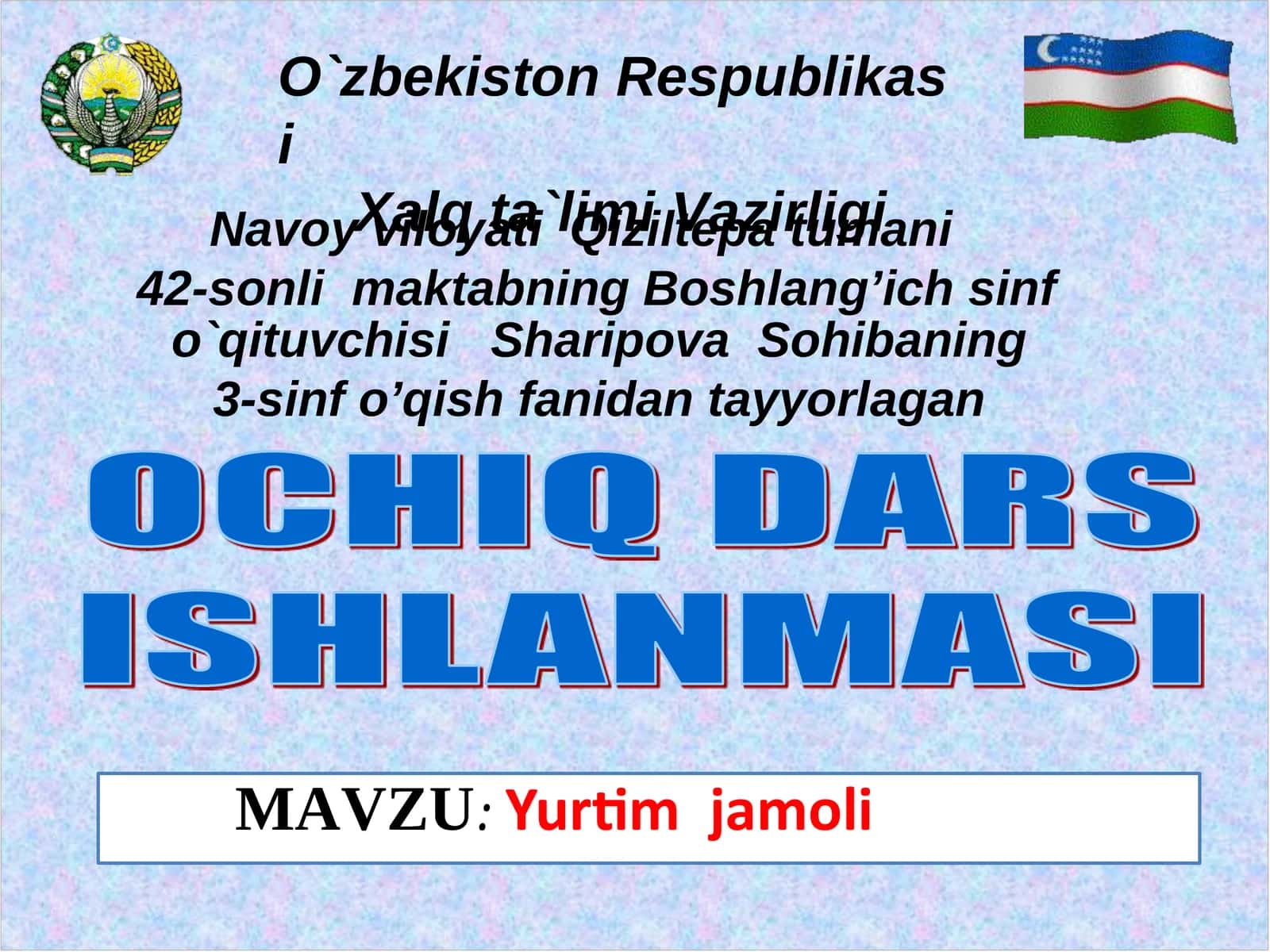 3-sinf O'qish fanidan Yurtim jamoli mavzusida ochiq dars ishlanmasi 1