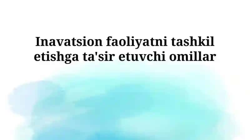 Innovatsiya faoliyatining mohiyati