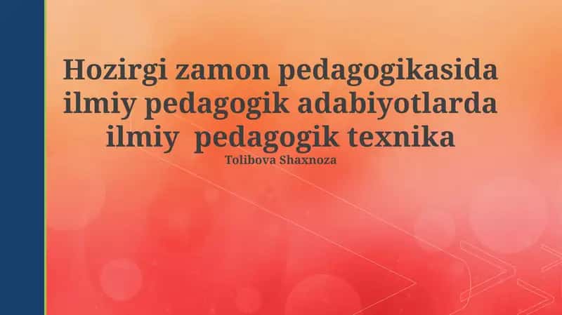 Zamonaviy pedagogik ilmiy adabiyotlar 1