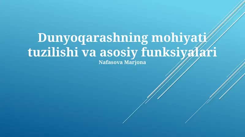 Dunyoqarashning mohiyati tuzilishi va asosiy funksiyalari 1