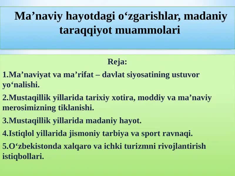 Ma’naviy hayotdagi o‘zgarishlar, madaniy taraqqiyot muammolari 1