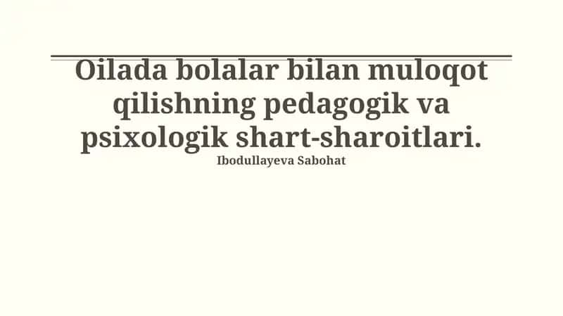 Oilada bolalar bilan muloqot qilishning pedagogik va psixologik shart-sharoitlari 1