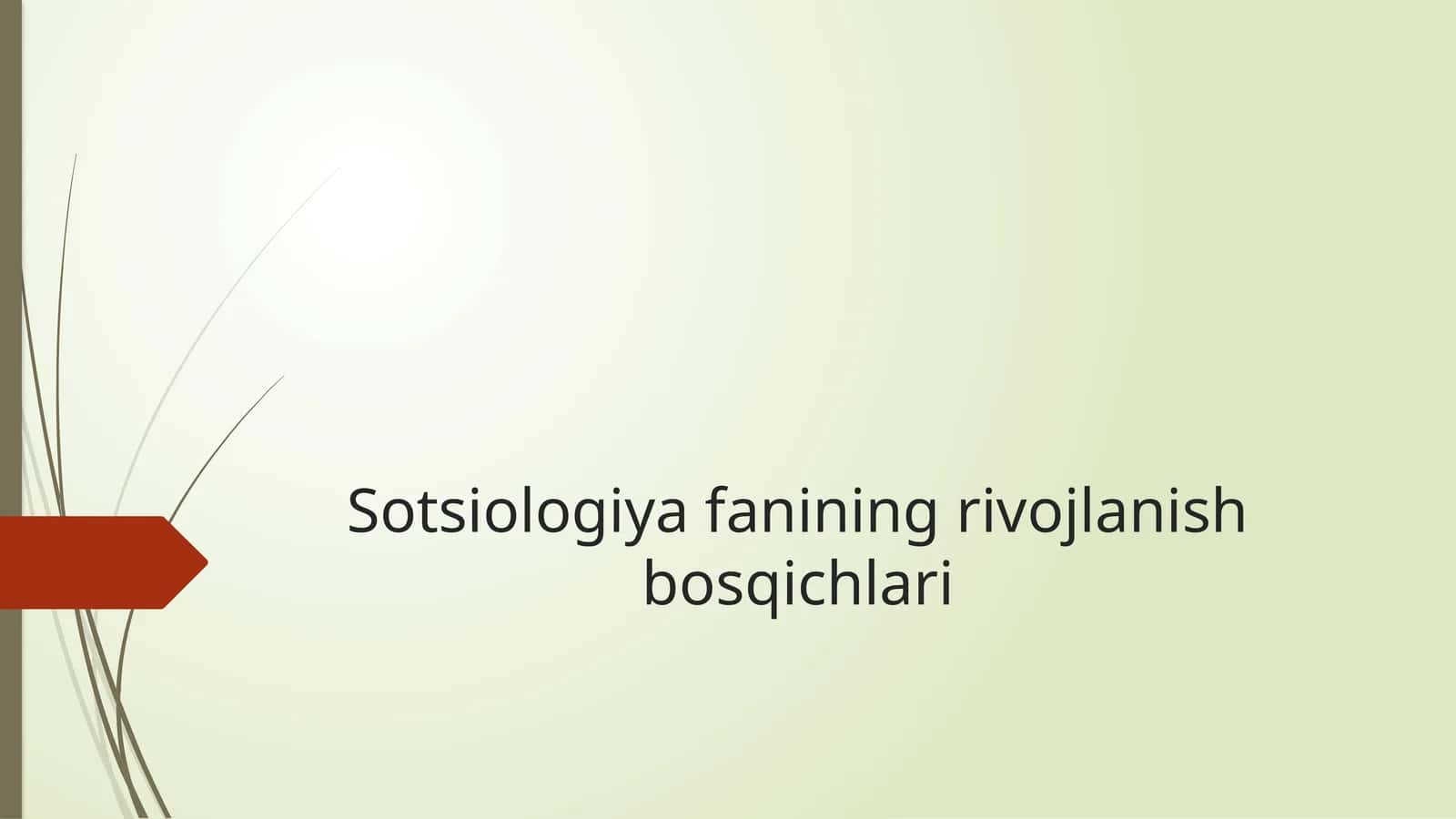 Sotsiologiya fanining rivojlanish bosqichlari 1