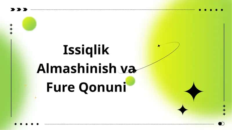 Issiqlik Almashinish va Fure Qonuni 1