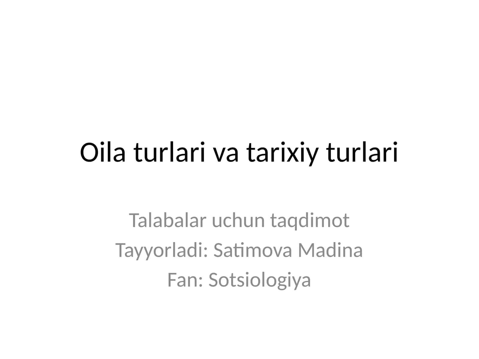 Oila turlari va tarixiy turlari 1