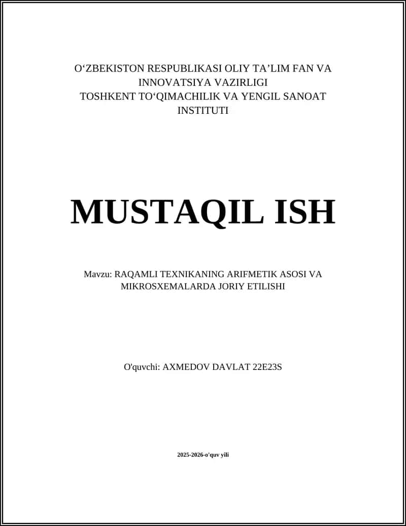 RAQAMLI TEXNIKANING ARIFMETIK ASOSI VA MIKROSXEMALARDA JORIY ETILISHI 1