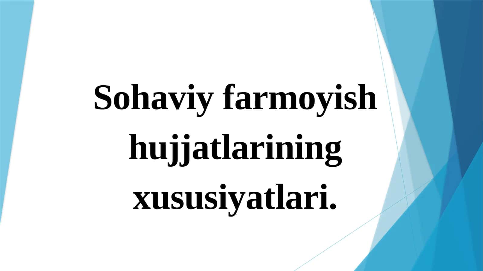 Sohaviy farmoyish hujjatlarining xususiyatlari 1