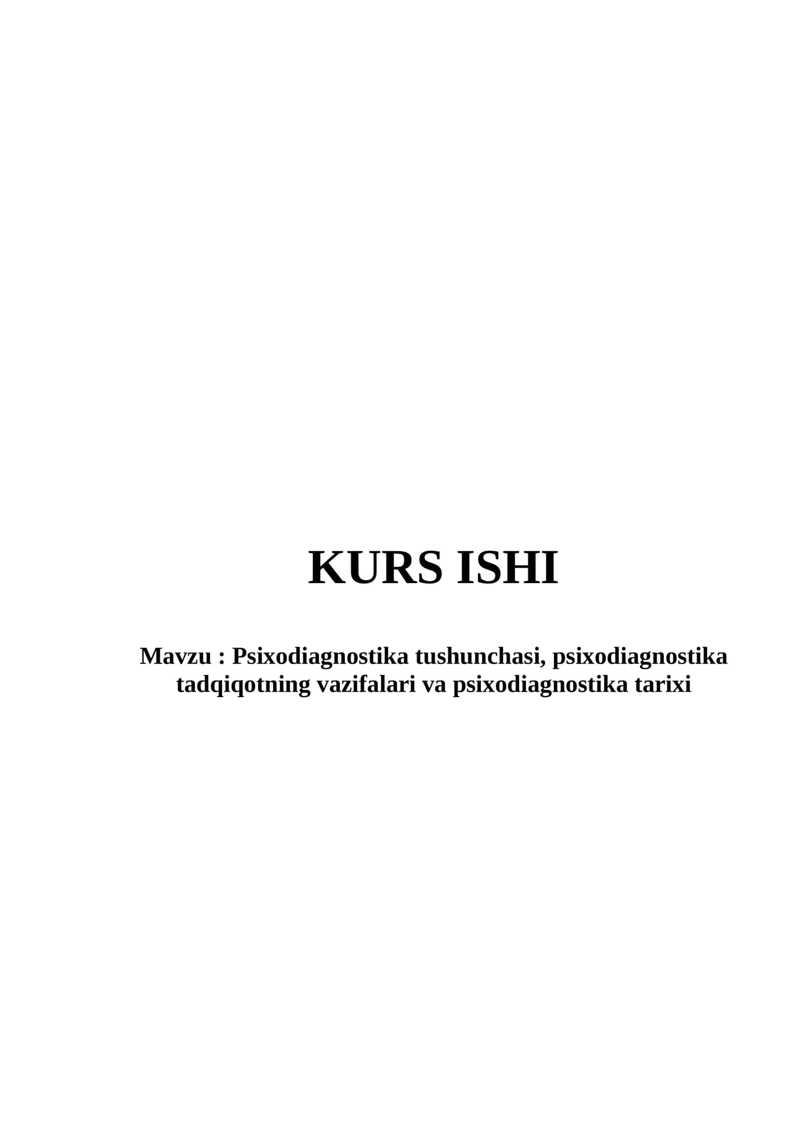 Psixodiagnostika tushunchasi, psixodiagnostika tadqiqotning vazifalari va psixodiagnostika tarixi 1