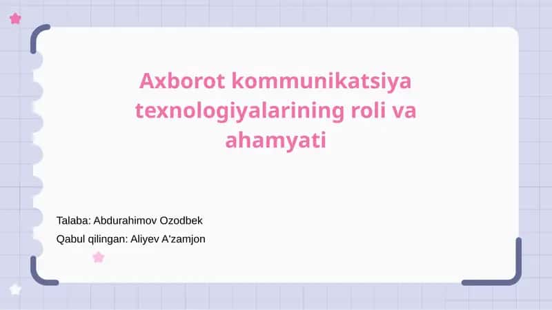 Axborot kommunikatsiya texnologiyalarining roli va ahamyati 1