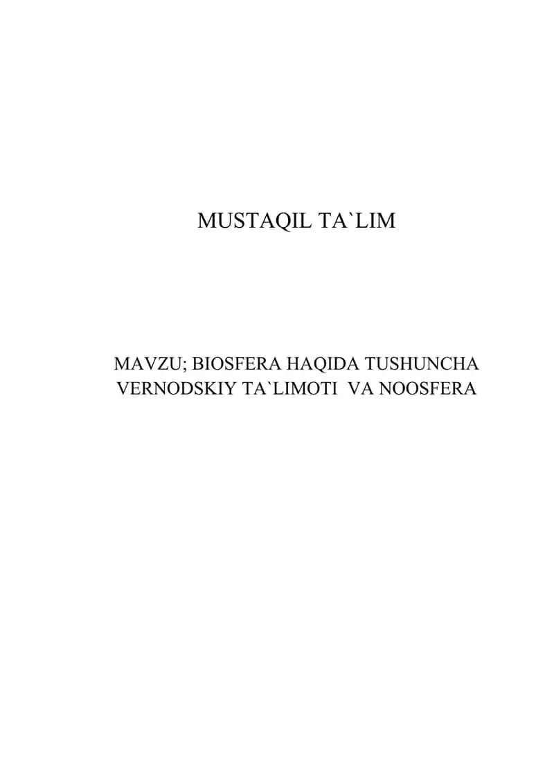 BIOSFERA HAQIDA TUSHUNCHA VERNODSKIY TA`LIMOTI VA NOOSFERA 1