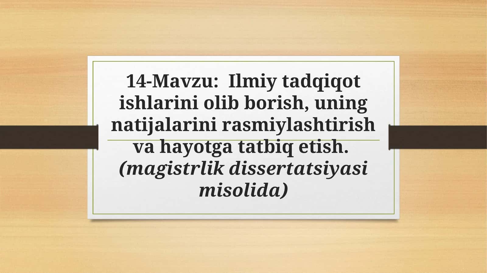 Mavluz:Ilmiytadqiqotishlarini olib bоrish,uningnatijalarinirasmiylashtirishvahayotgаtаtbiqetish 1
