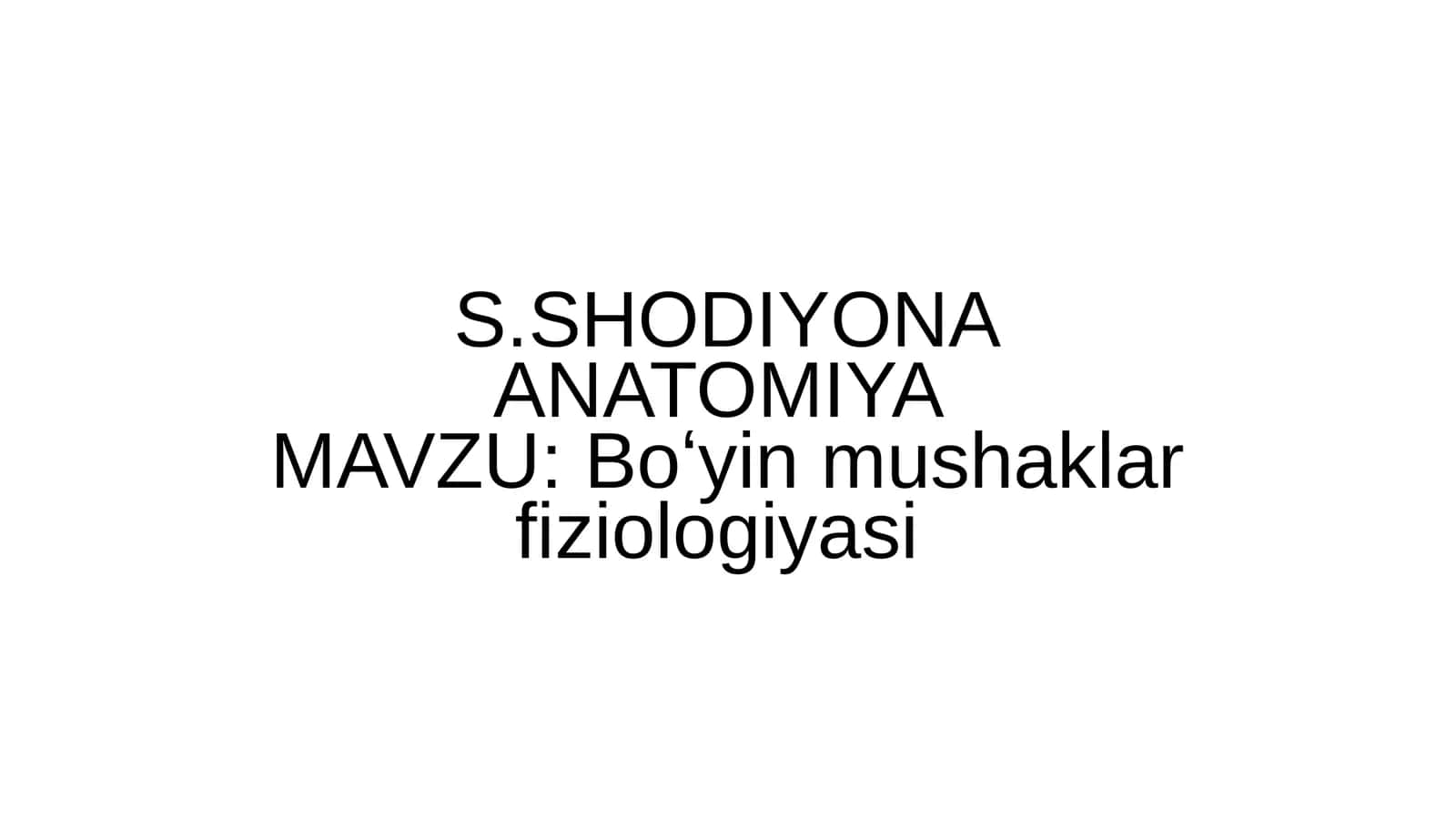 BOʻYIN MUSHAKLARI FIZIOLOGIYASI 1