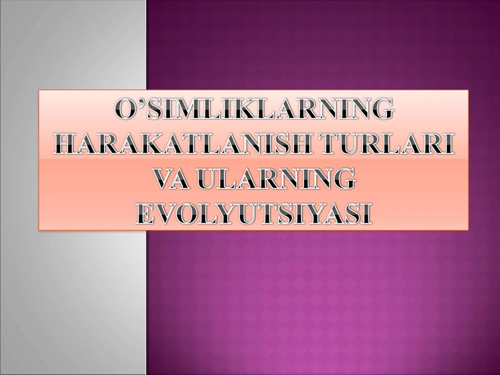 O’simliklarning harakatining evolyutsiyasi 1