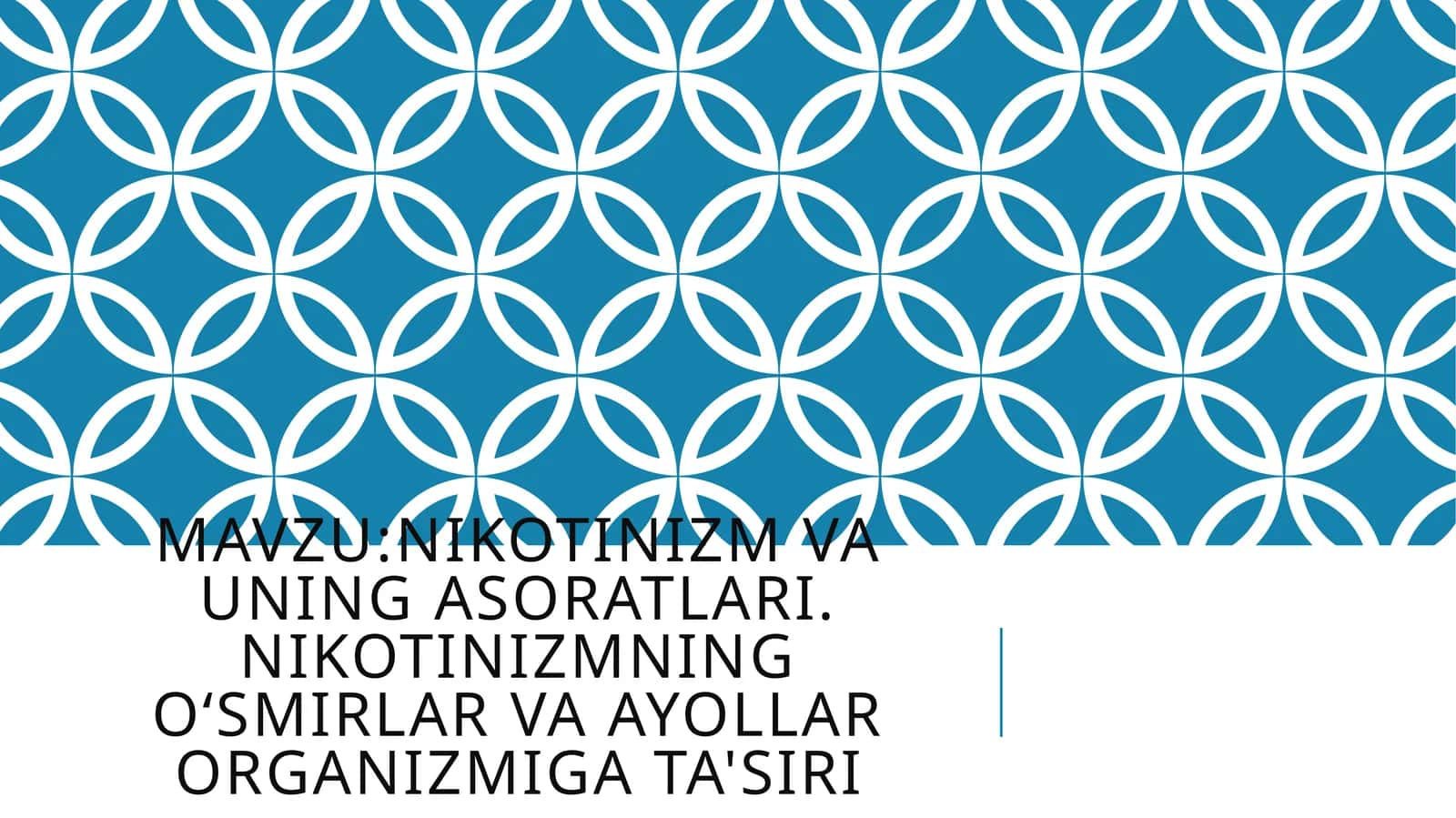 Nikotinizm va uning asoratlari. Nikotinizmning oʻsmirlar va ayollar organizmiga ta'siri 1