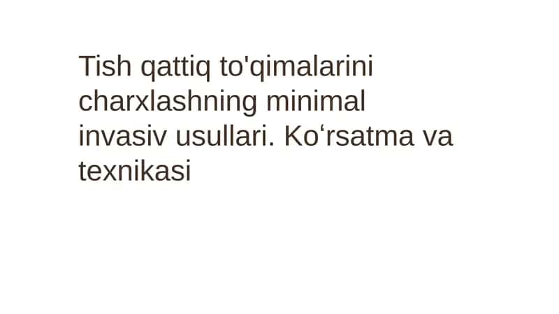 Tish qattiq to'qimalarini charxlashning minimal invasiv usullari 1