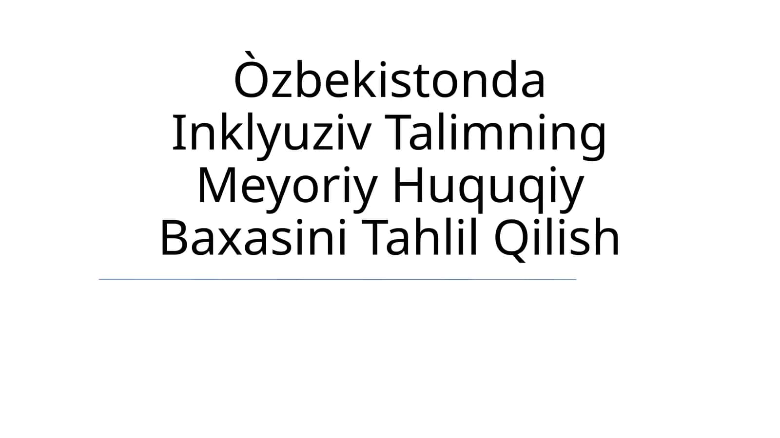 O'zbekistonda Inklyuziv Talimning Meyoriy Huquqiy Baxasini Tahlil Qilish 1
