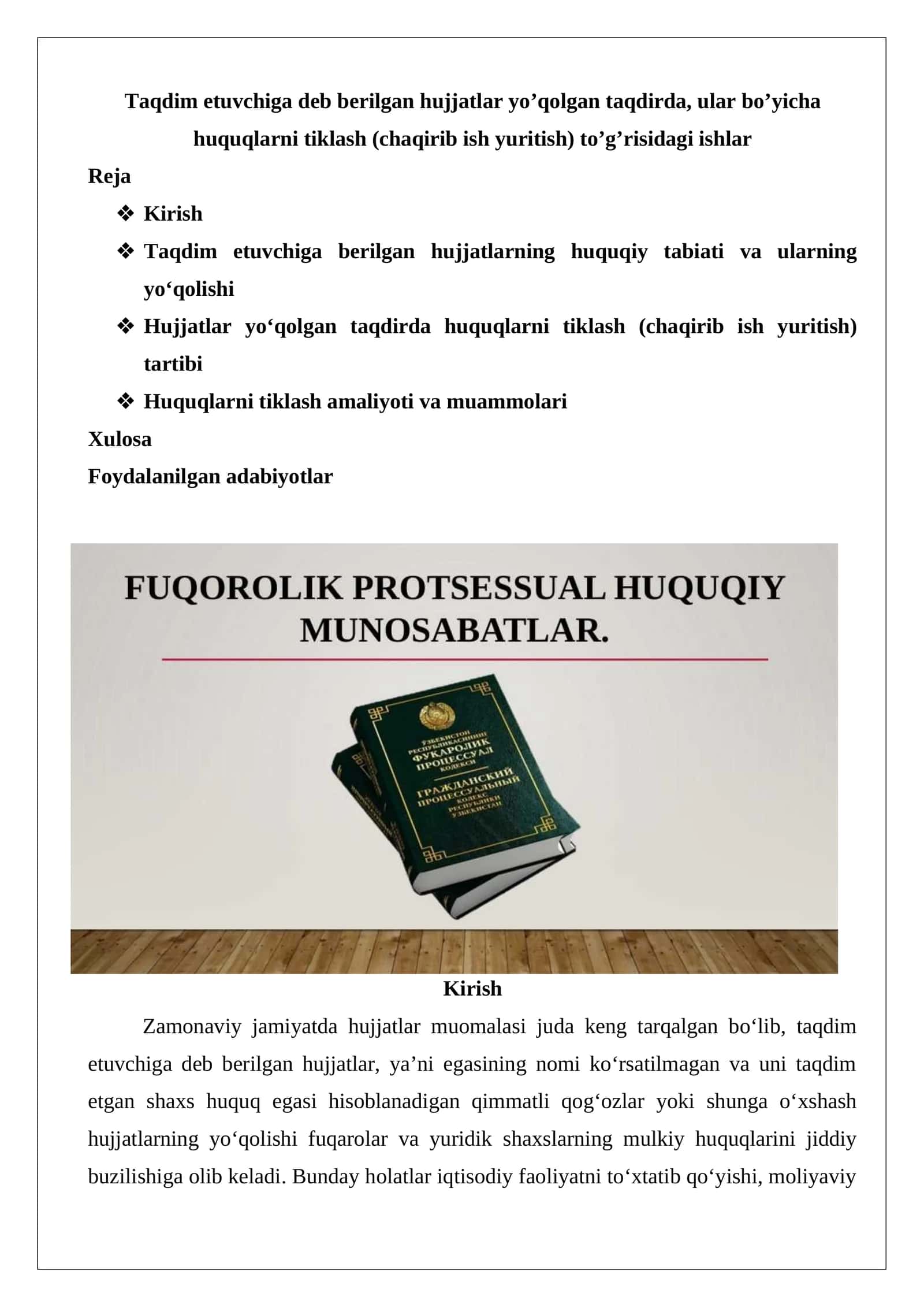 Taqdim etuvchiga deb berilgan hujjatlar yo’qolgan taqdirda, ular bo’yicha huquqlarni tiklash (chaqirib ish yuritish) to’g’risidagi ishlar 1