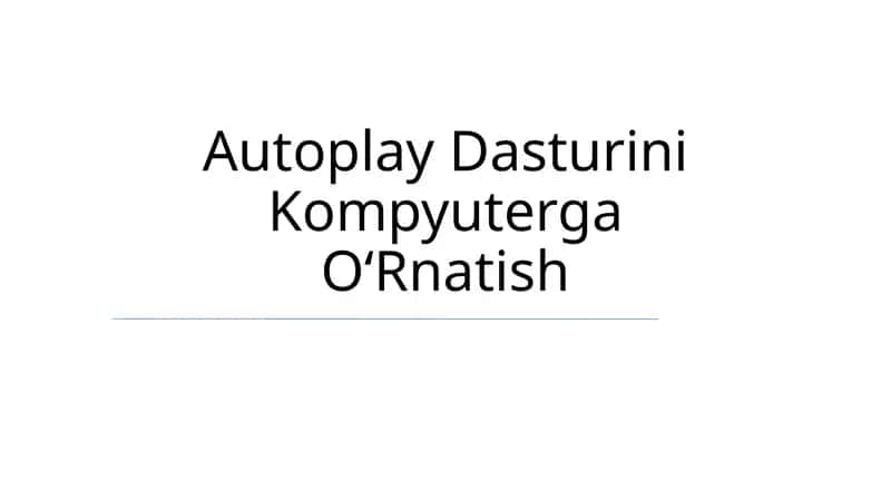 Autoplay Dasturini Kompyuterga OʻRnatish 1