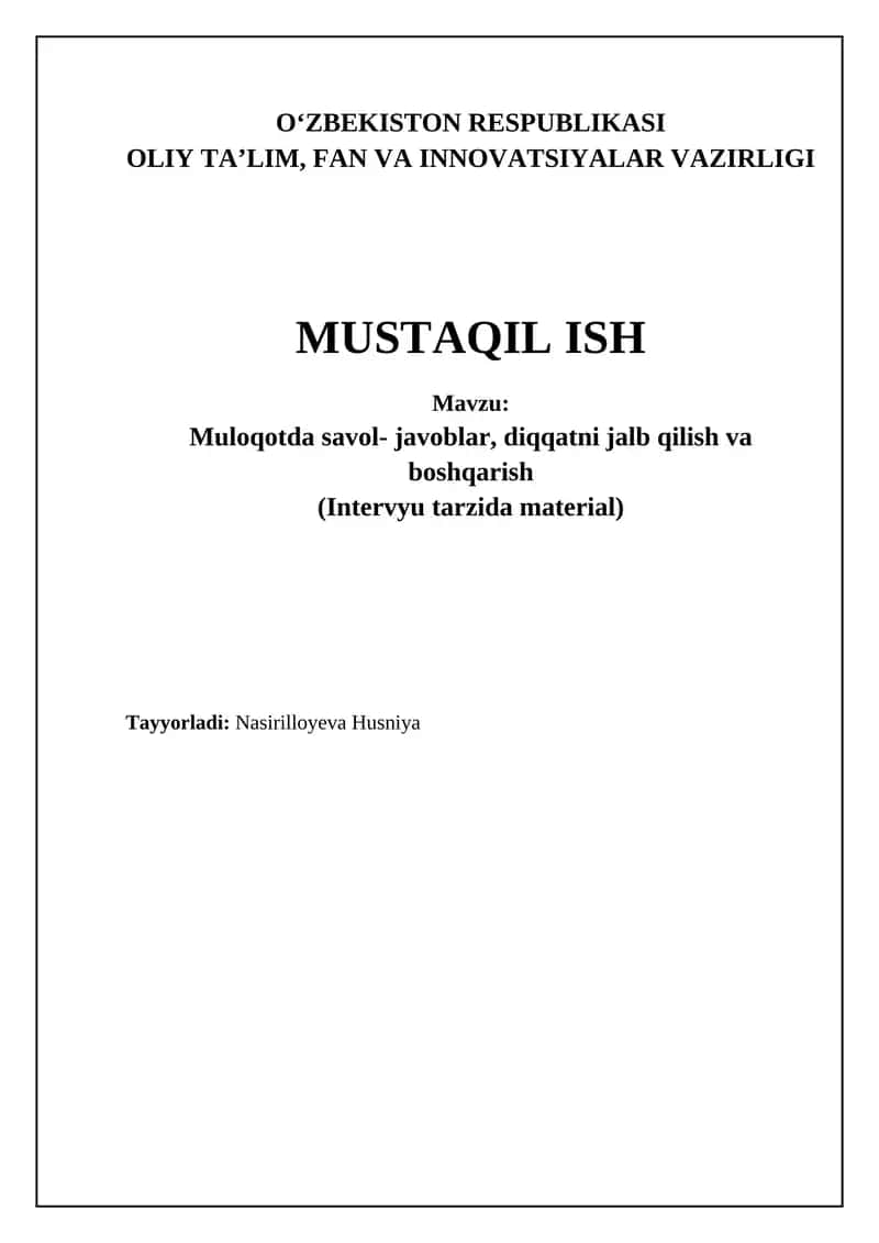 Muloqotda savol- javoblar, diqqatni jalb qilish va boshqarish (Intervyu tarzida material) 1